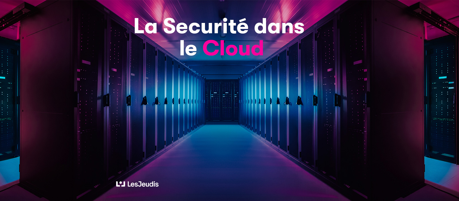 La sécurité proactive dans le Cloud