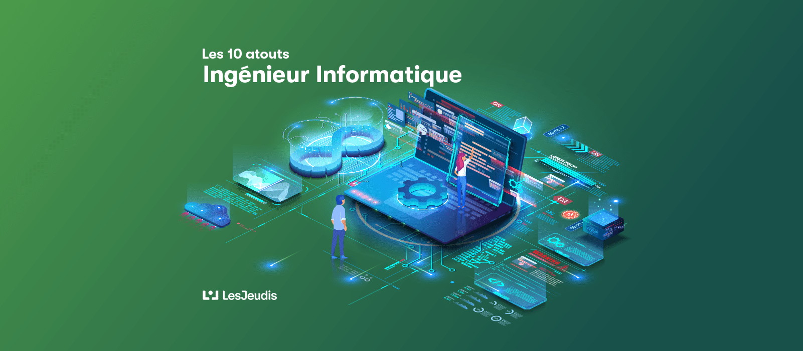 Les 10 atouts d’un bon ingénieur informatique