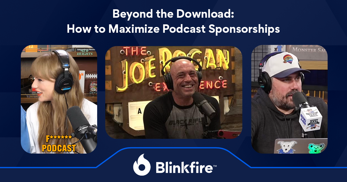 Beyond the Download: How to Maximize Podcast Sponsorships